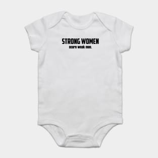 Strong Women Scare Weak Men Baby Bodysuit